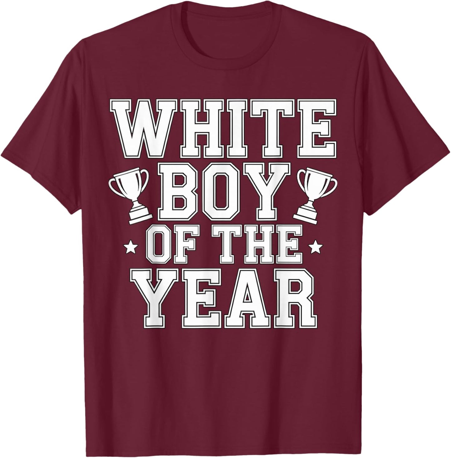 White Boy of The Year T-Shirt - T-Shirt | Maroon
