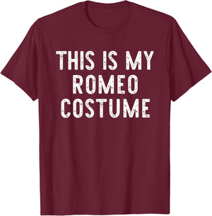 This is My Romeo Costume Halloween Funny Simple Kids Adult T-Shirt - T-Shirt | Maroon