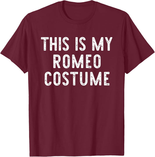 This is My Romeo Costume Halloween Funny Simple Kids Adult T-Shirt - T-Shirt | Maroon