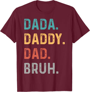 Dada Daddy Dad Bruh Fathers Day Funny Dad Bruh T-Shirt - T-Shirt | Maroon