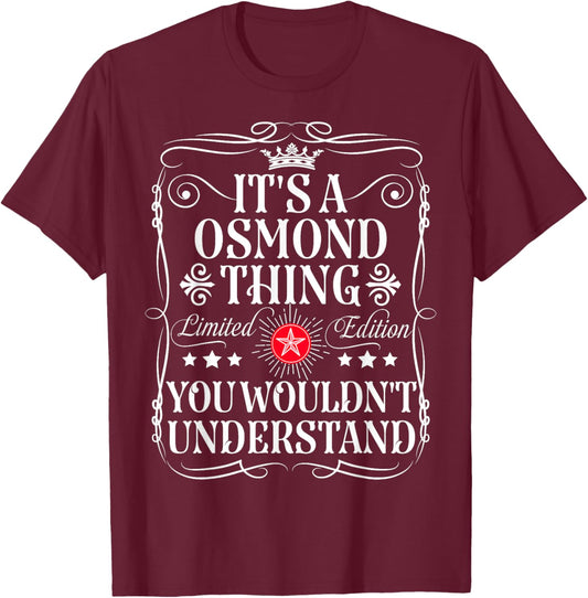 Osmond Name Its A Osmond Thing You Wouldn't Understand T-Shirt - T-Shirt | Maroon