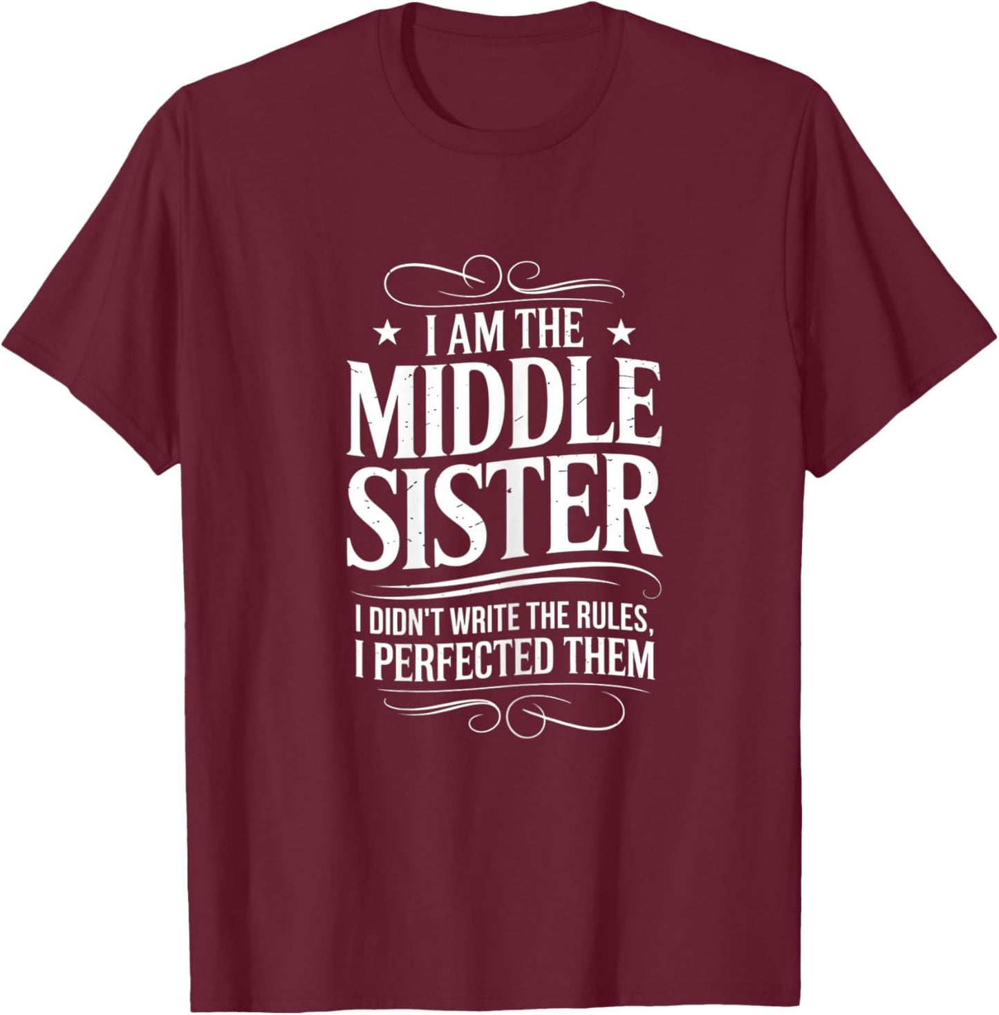 I'm The Middle Sister i Make The Rules Matching Sibling T-Shirt - T-Shirt | Maroon