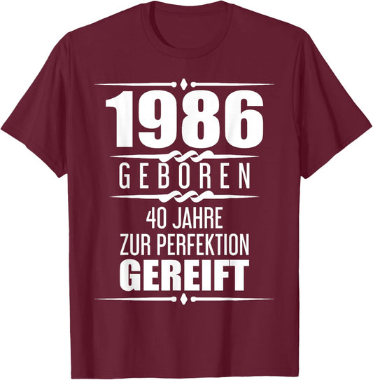 Funny 40 Years Saying Gift 40th Birthday T-Shirt - T-Shirt | Maroon