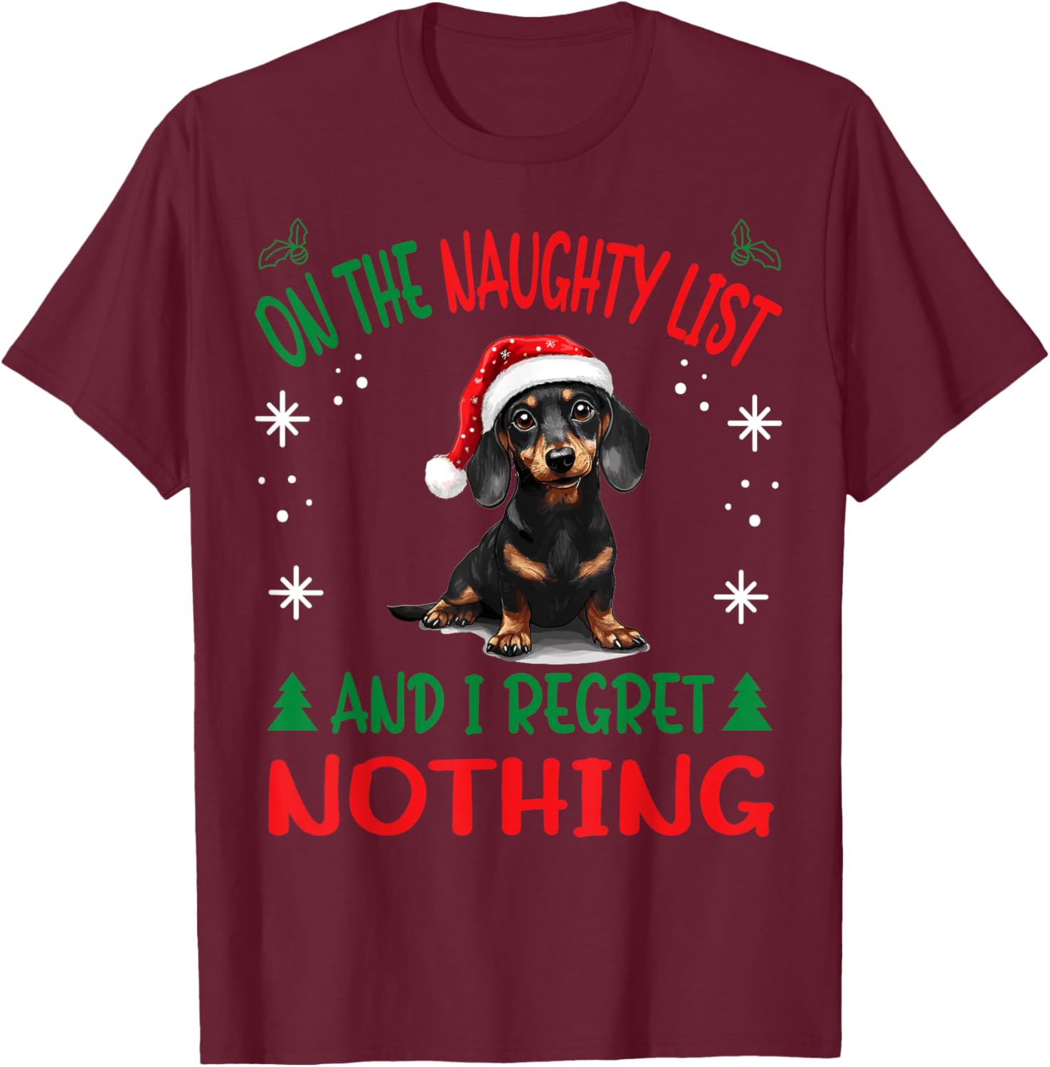 Cute Dachshund Wiener Doxie dog Dog Christmas On The Naughty T-Shirt - T-Shirt | Maroon