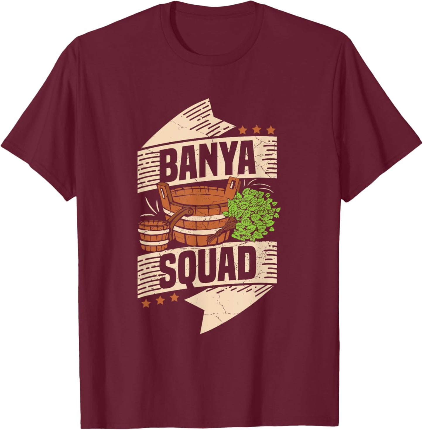 Banya Squad Quote for a Banya lover T-Shirt - T-Shirt | Maroon