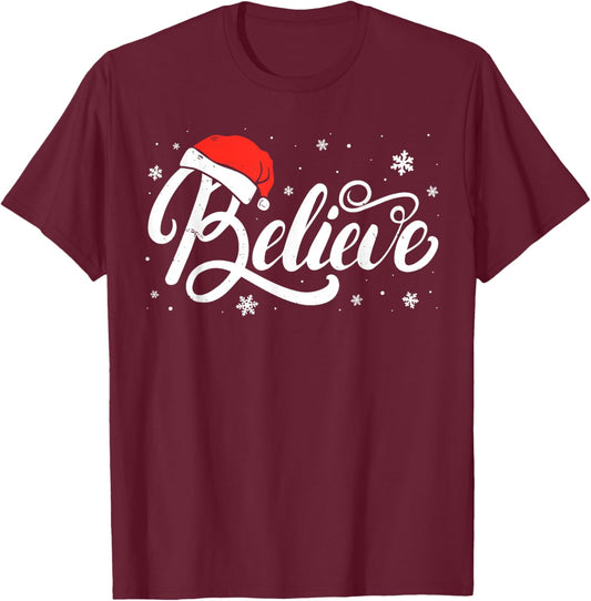 Christmas - Believe Santa Claus Believe Christmas Men Women T-Shirt - T-Shirt | Maroon