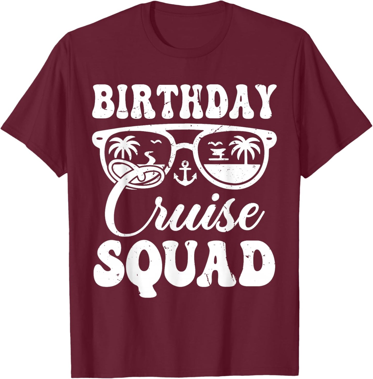 Family Birthday Cruising Sunglasses It's My Birthday Squad T-Shirt - T-Shirt | Maroon