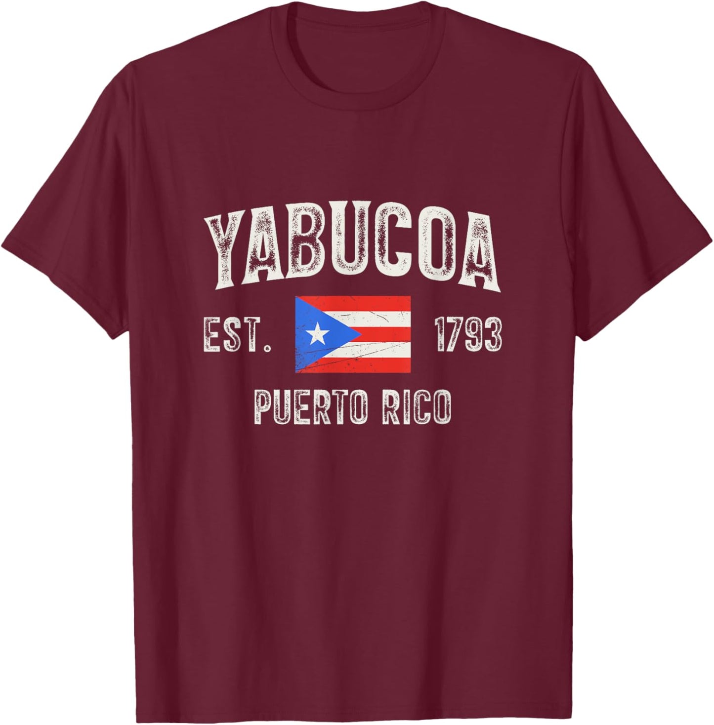 Yabucoa Puerto Rico 1793, Puerto Rico Flag T-Shirt - T-Shirt | Maroon