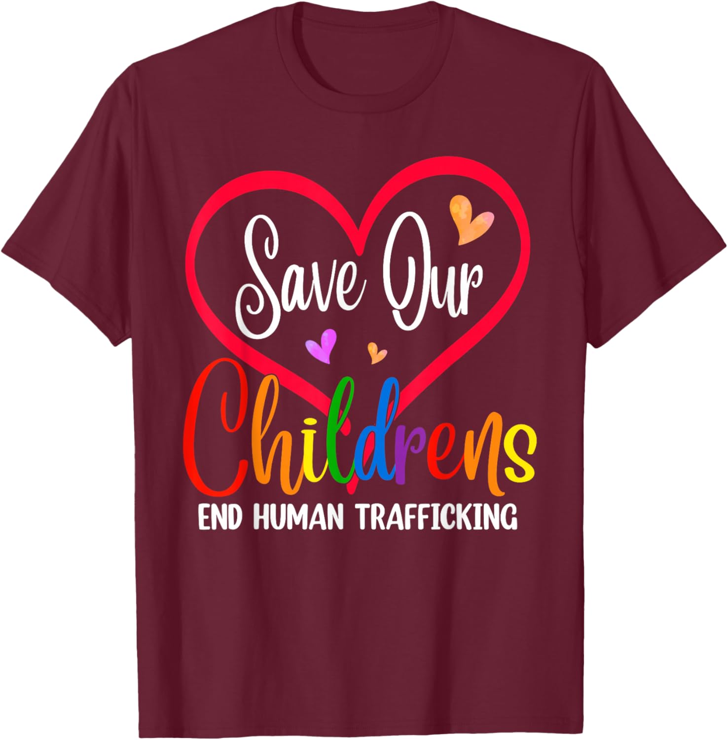 Save Our Children End Human Trafficking Anti Modern Slavery T-Shirt - T-Shirt | Maroon