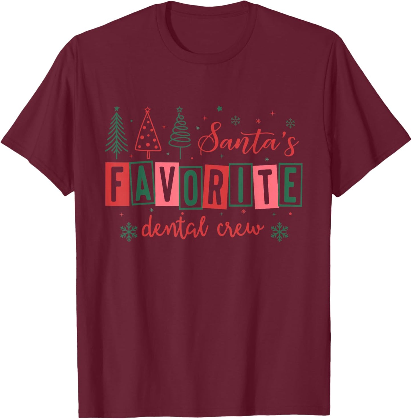 Santa's Favorite Dental Crew Teeth Christmas Xmas Pajamas T-Shirt - T-Shirt | Maroon