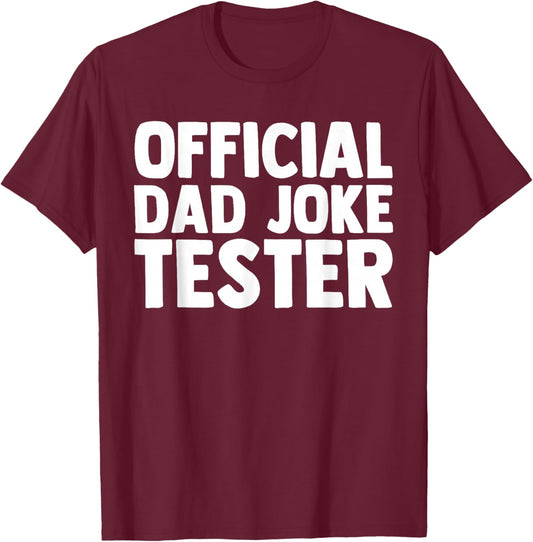 Family Love Drama Relationship Quote Humor Designs Official Dad Joke Tester Funny Kids Son Daughter Bad Jokes , Small, Black T-Shirt - T-Shirt | Maroon