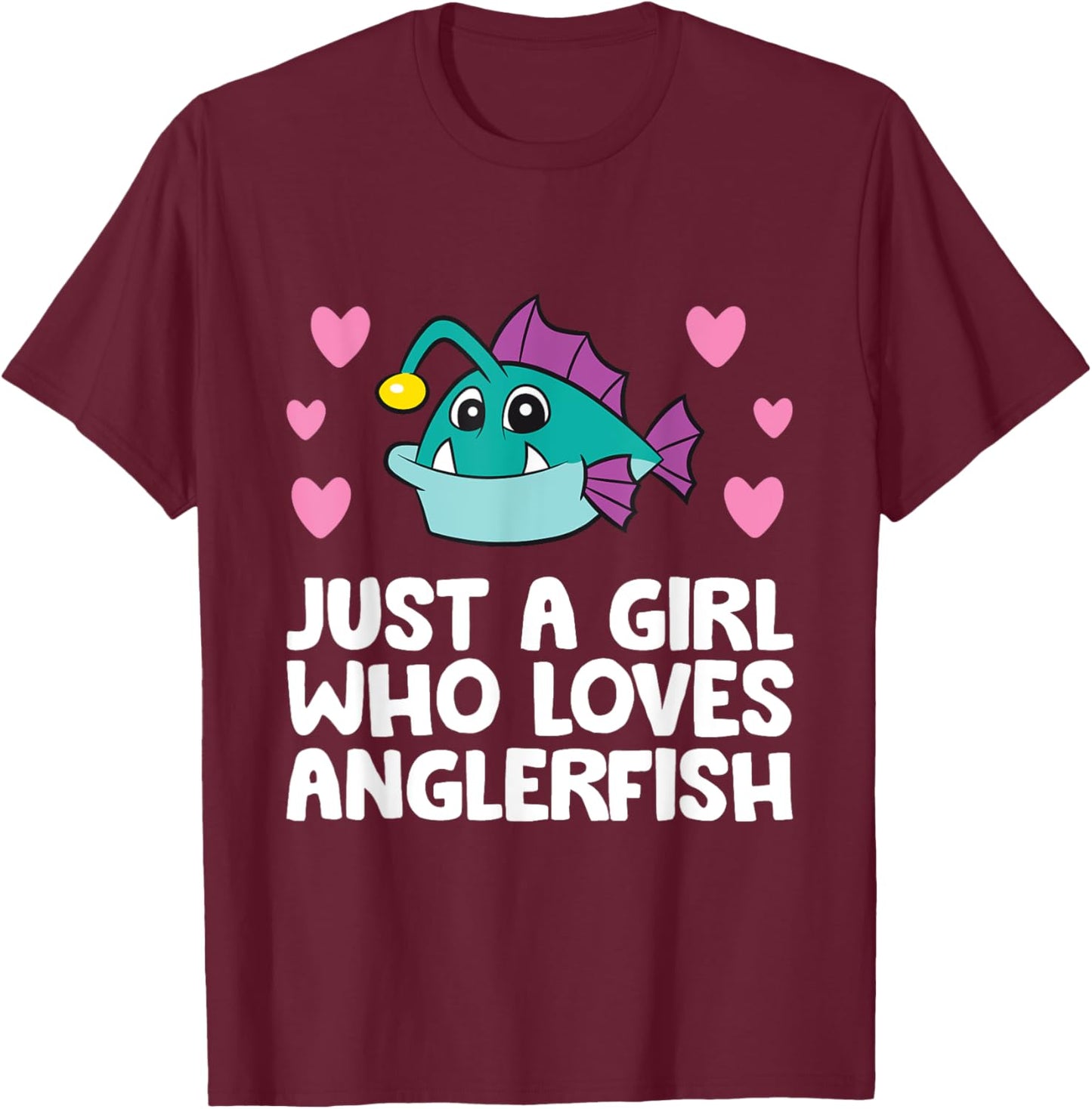 Just A Girl Who Loves Anglerfish T-Shirt - T-Shirt | Maroon