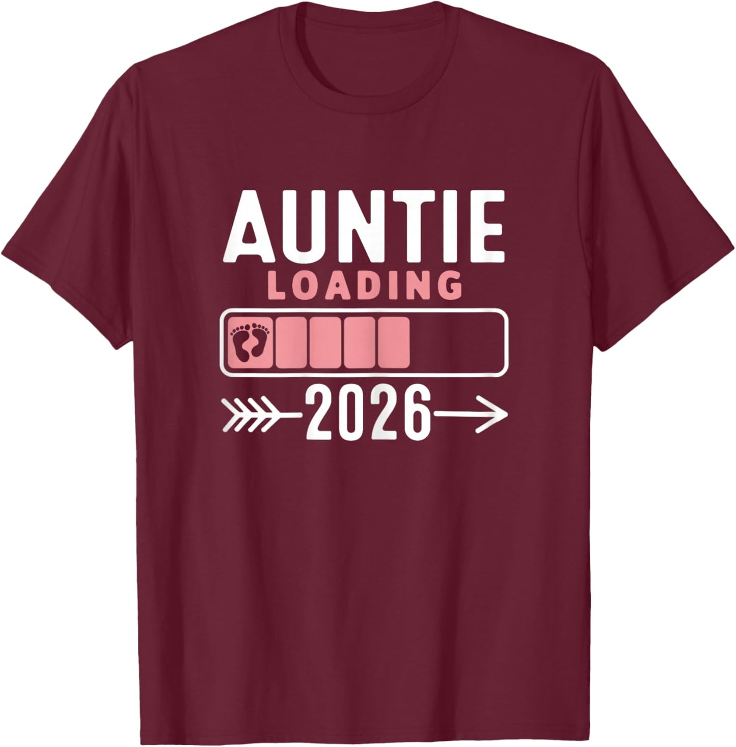 Auntie Loading 2026, Promoted To Auntie 2026 Announcement T-Shirt - T-Shirt | Maroon