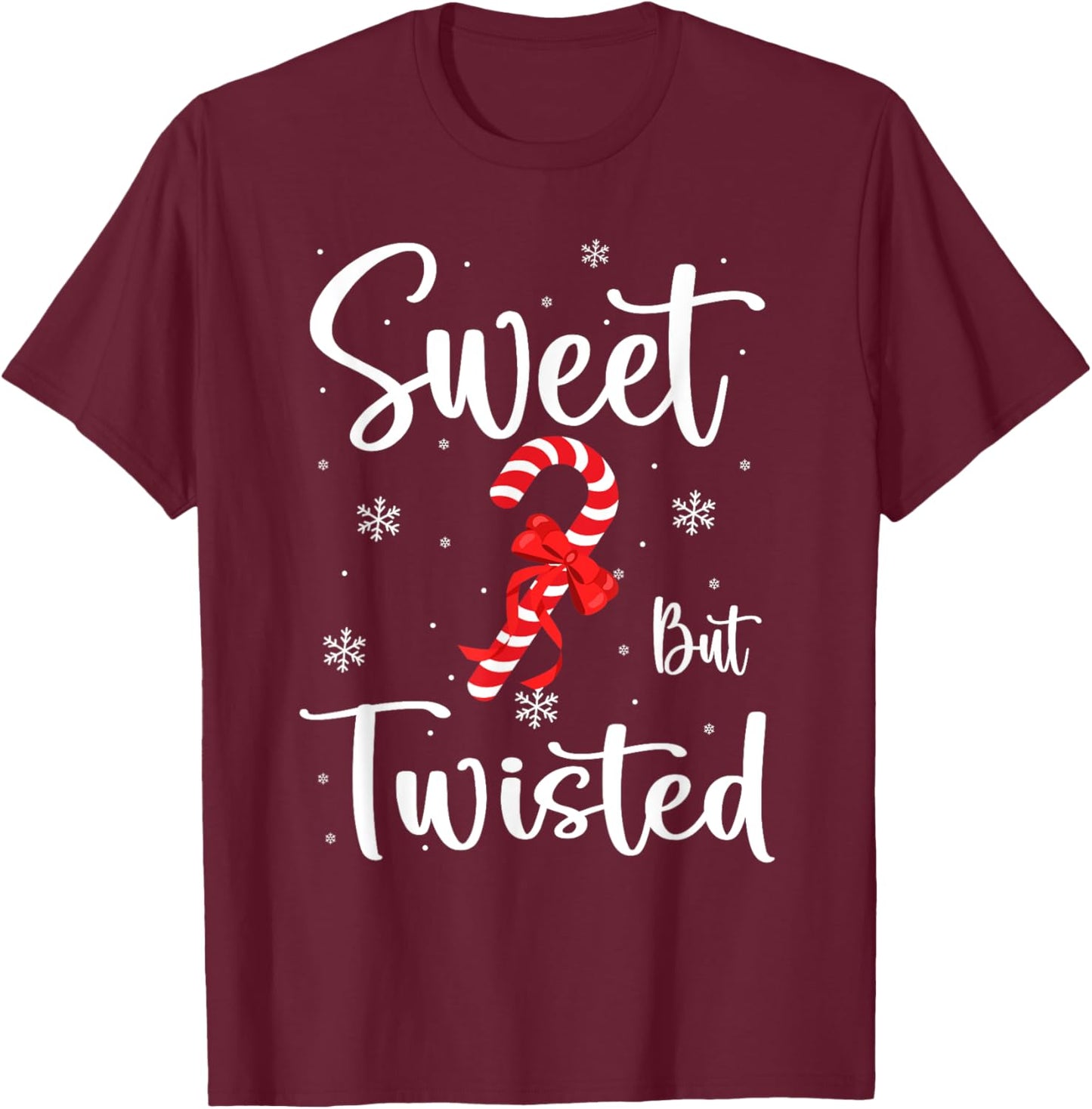 Sweet But Twisted Funny Christmas Candy Cane Xmas T-Shirt - T-Shirt | Maroon