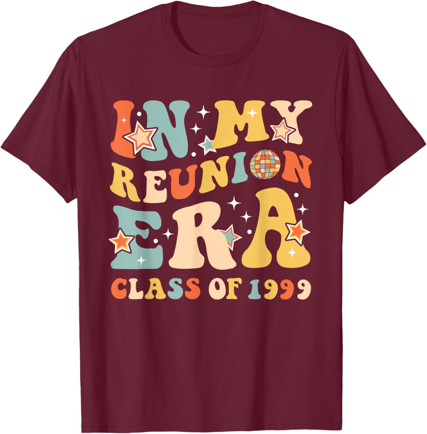 In My Reunion Era Class Of 1999 Graduate Senior Reunion 1999 T-Shirt - T-Shirt | Maroon