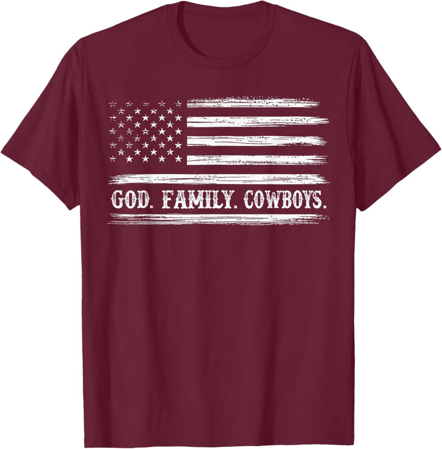 God First Family Second Then Cowboys. USA Flag Patriotic T-Shirt - T-Shirt | Maroon
