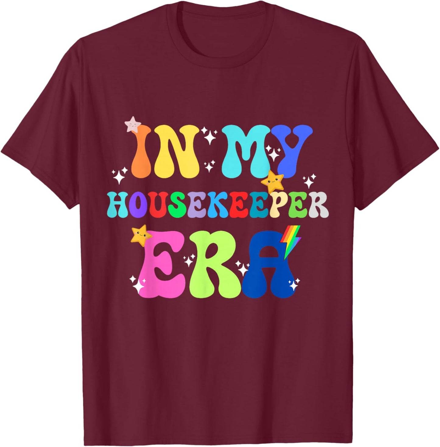 In My Housekeeper Era Hospitality Cleaning Pride Gift T-Shirt - T-Shirt | Maroon
