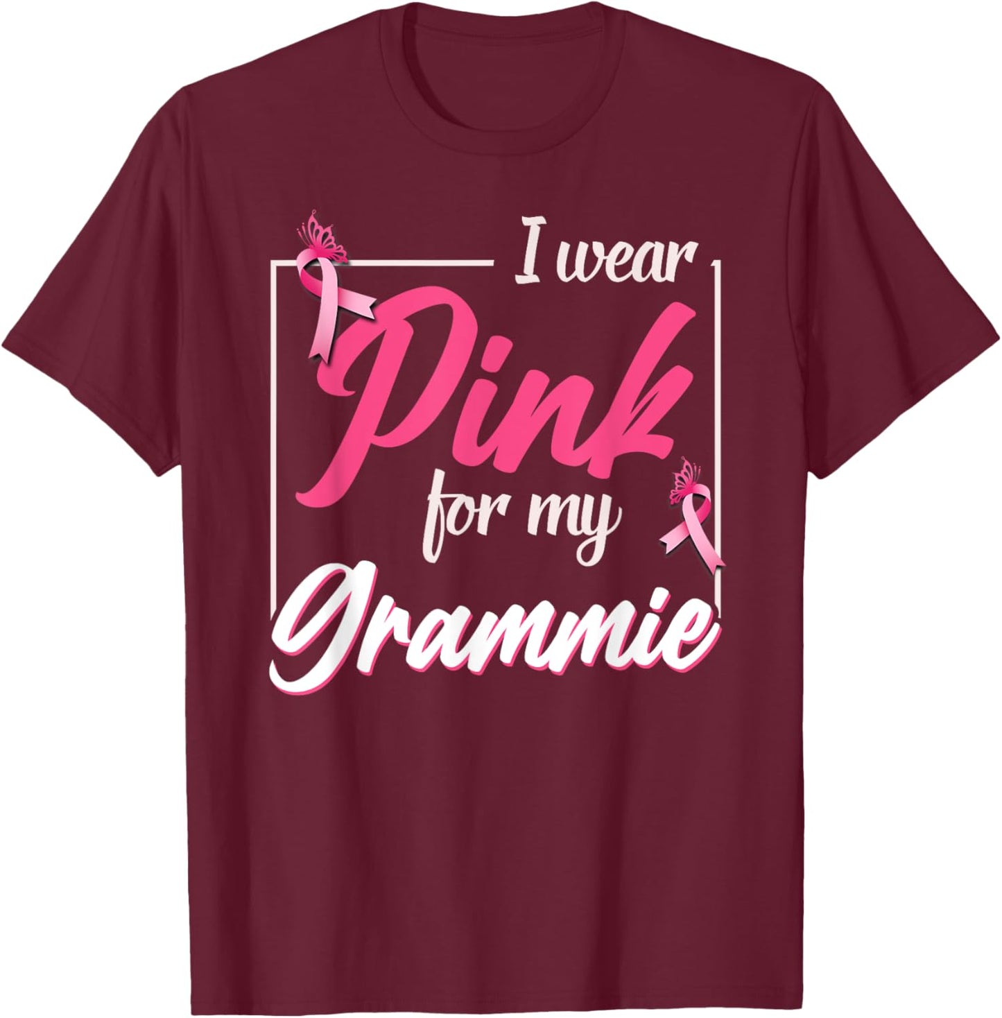 Support Breast Cancer - I Wear Pink For My Grammie T-Shirt - T-Shirt | Maroon