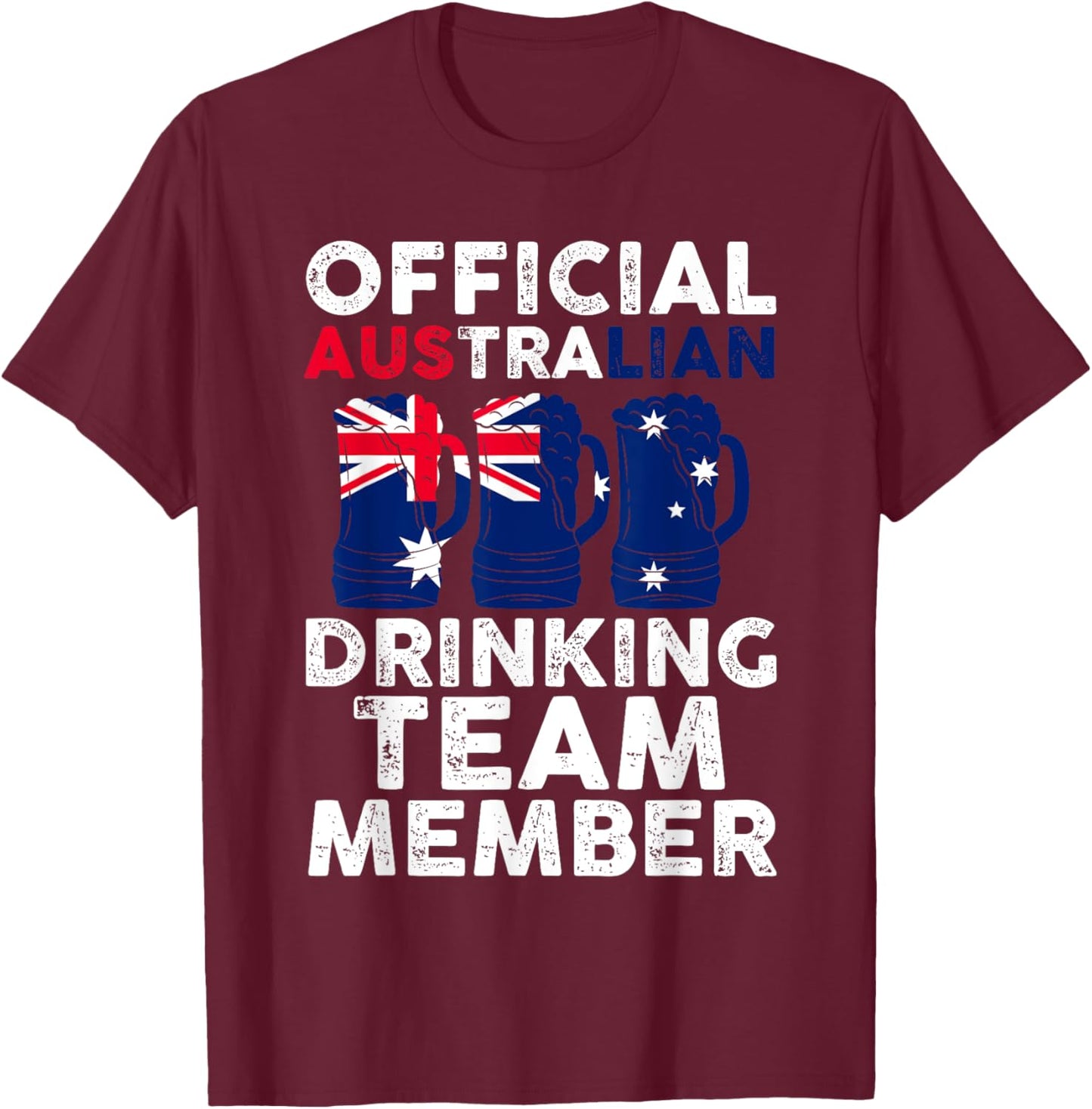 Australian drinking team member Australian T-Shirt - T-Shirt | Maroon