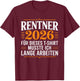 with German Text "Rentner 2025 Für Dieses MUSSTE ICH Lange Arbeiten " [ T-Shirt - T-Shirt | Maroon