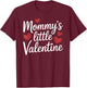 Mommy's Little Valentine T-Shirt - T-Shirt | Maroon