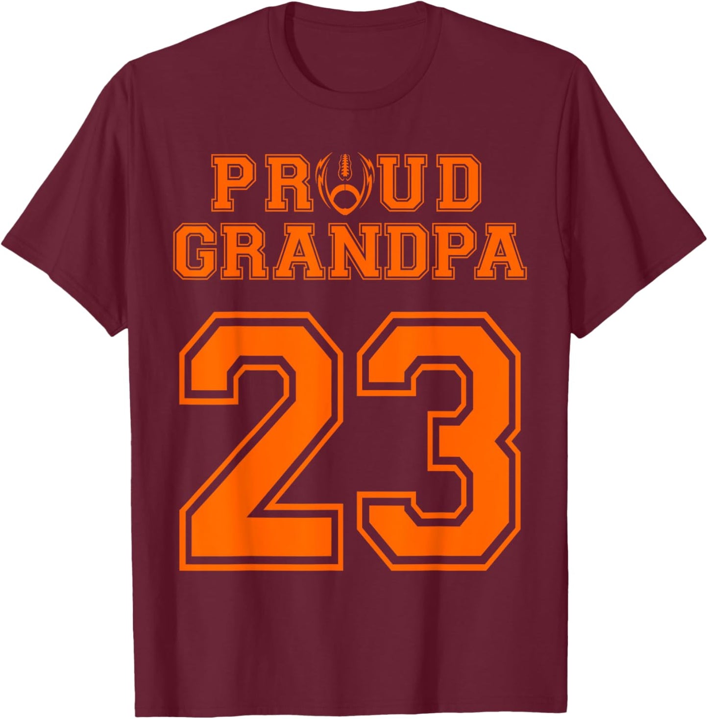 Custom Proud Football Grandpa Number 23 OR T-Shirt - T-Shirt | Maroon