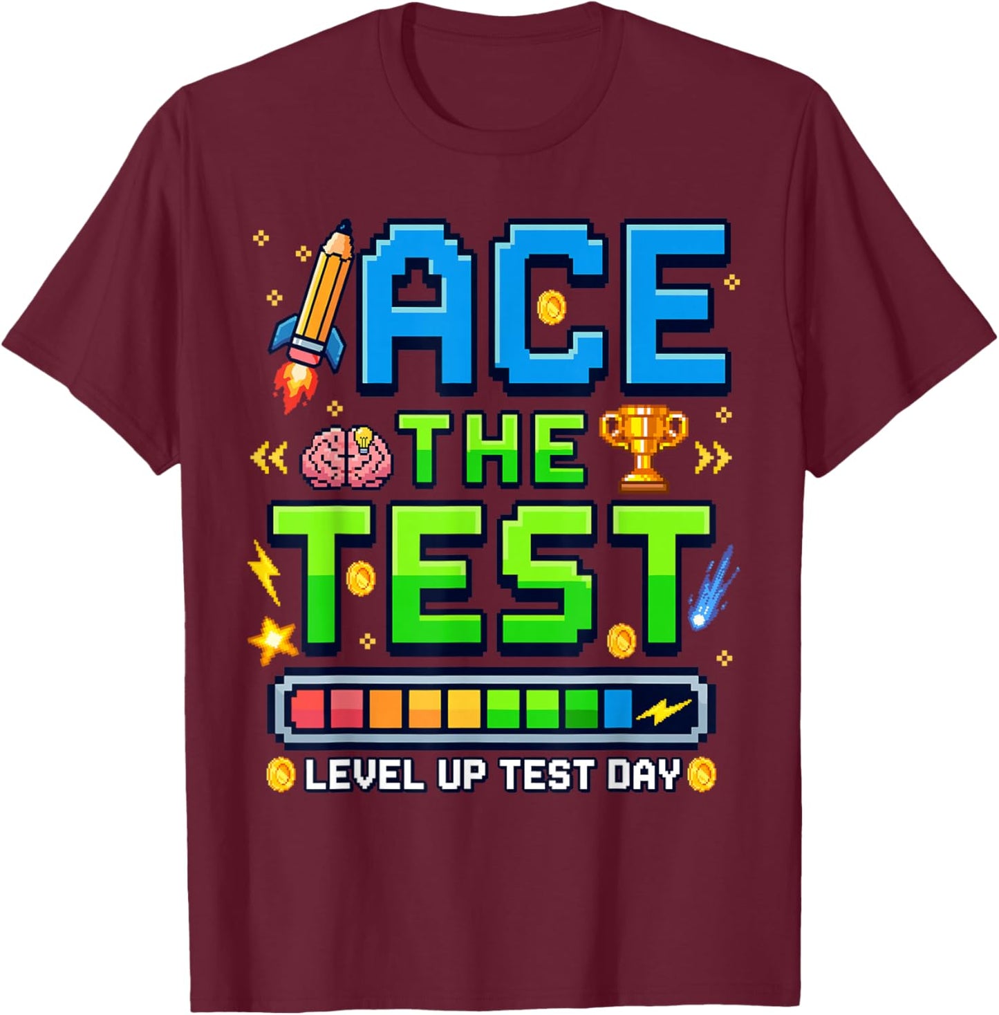Ace The Test Level Up Test Day Pixel Gamer Style Motivation T-Shirt - T-Shirt | Maroon
