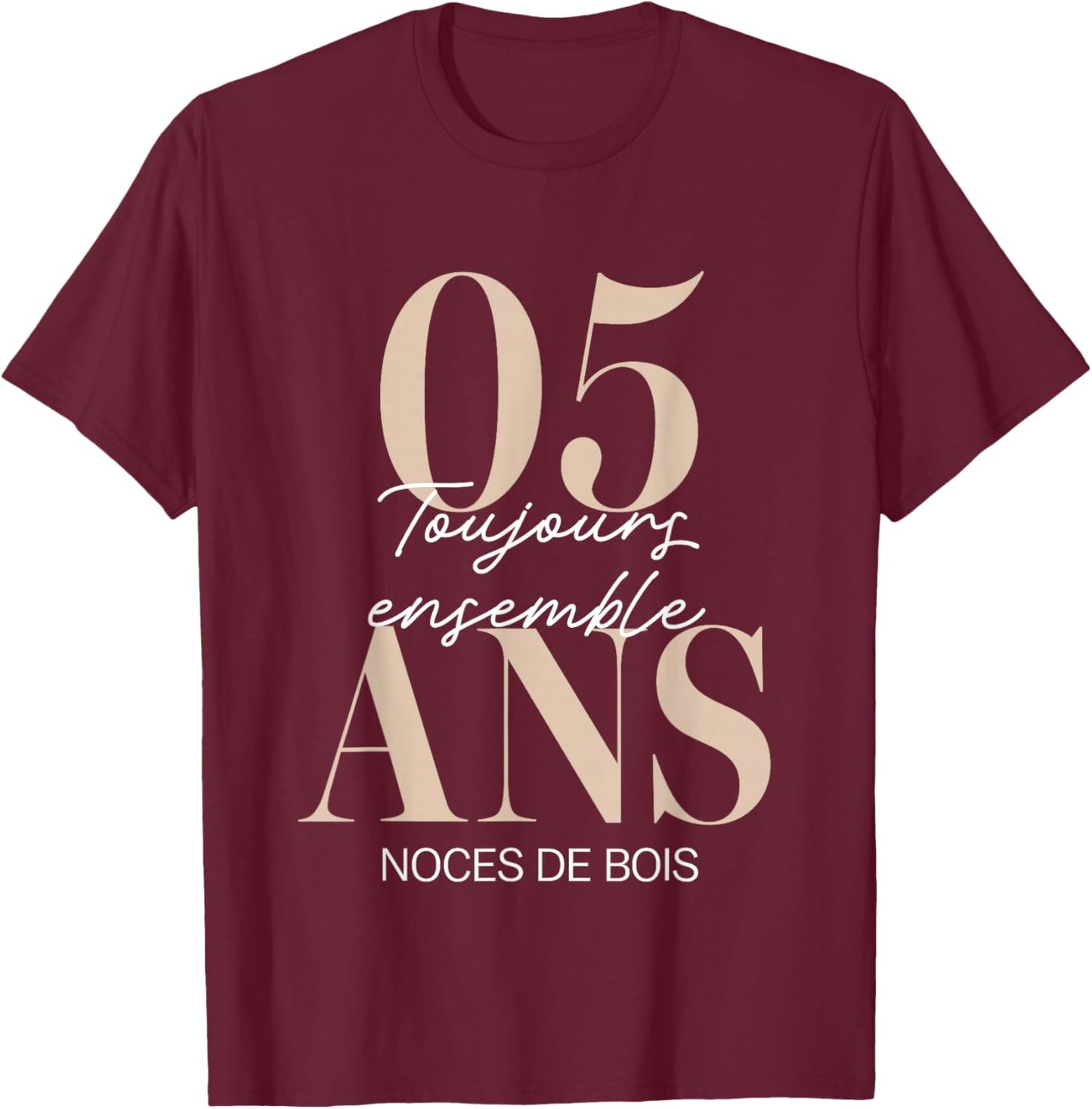 Idée Cadeau 5 Ans de Mariage – Noces de Bois T-Shirt - T-Shirt | Maroon