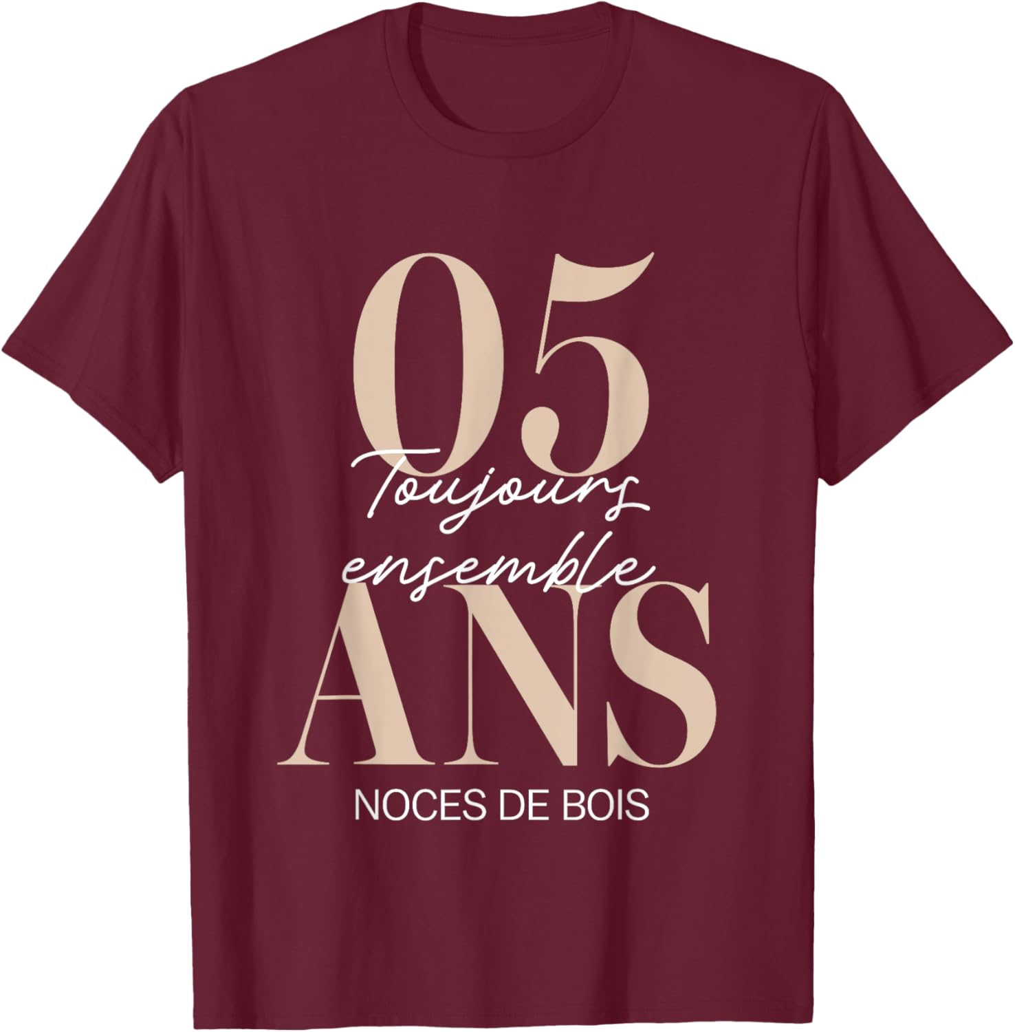 Idée Cadeau 5 Ans de Mariage – Noces de Bois T-Shirt - T-Shirt | Maroon