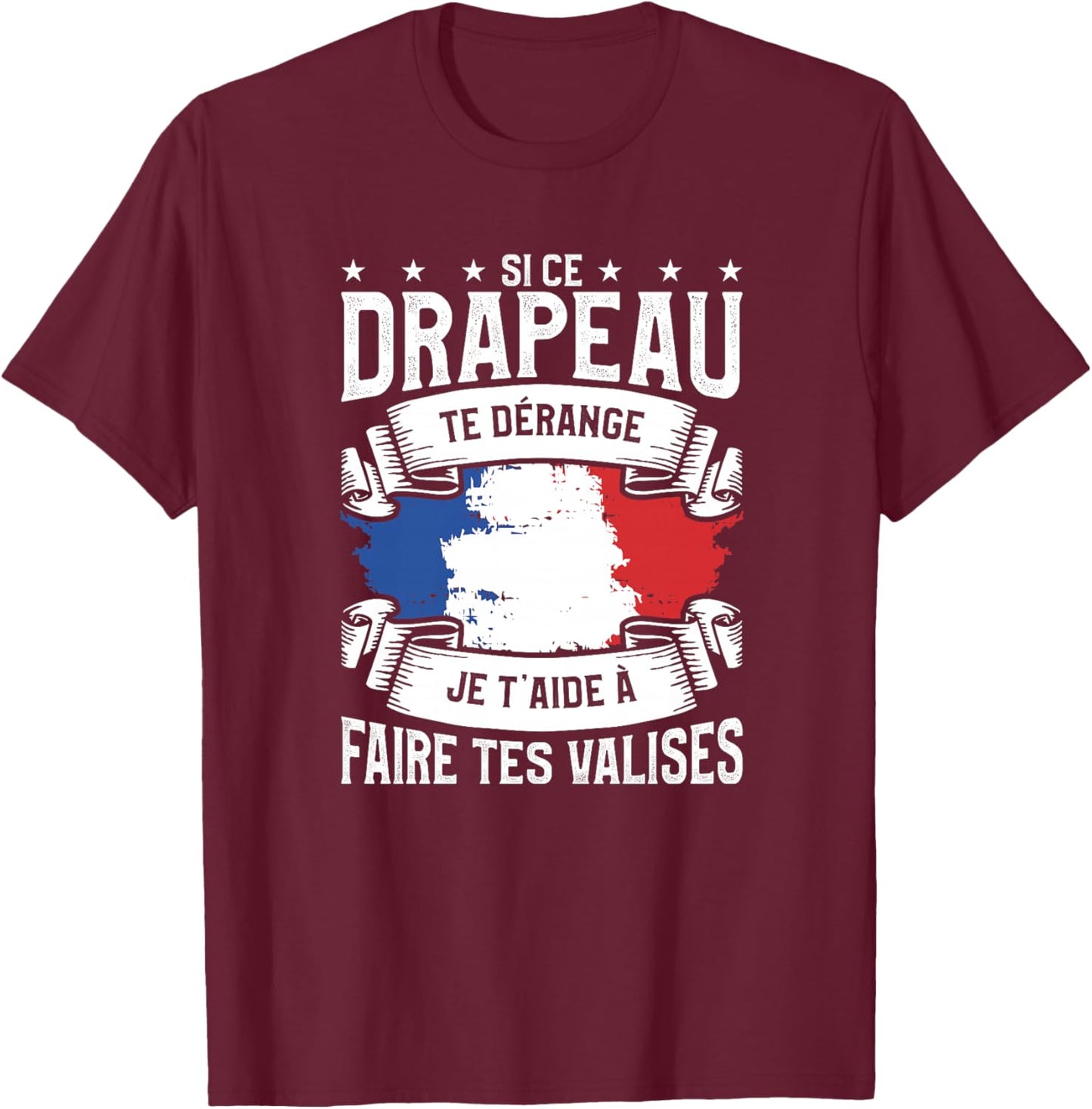Si Ce Drapeau Te Dérange Je T'aide A Faire Tes Valises Haut de Gamme T-Shirt - T-Shirt | Maroon