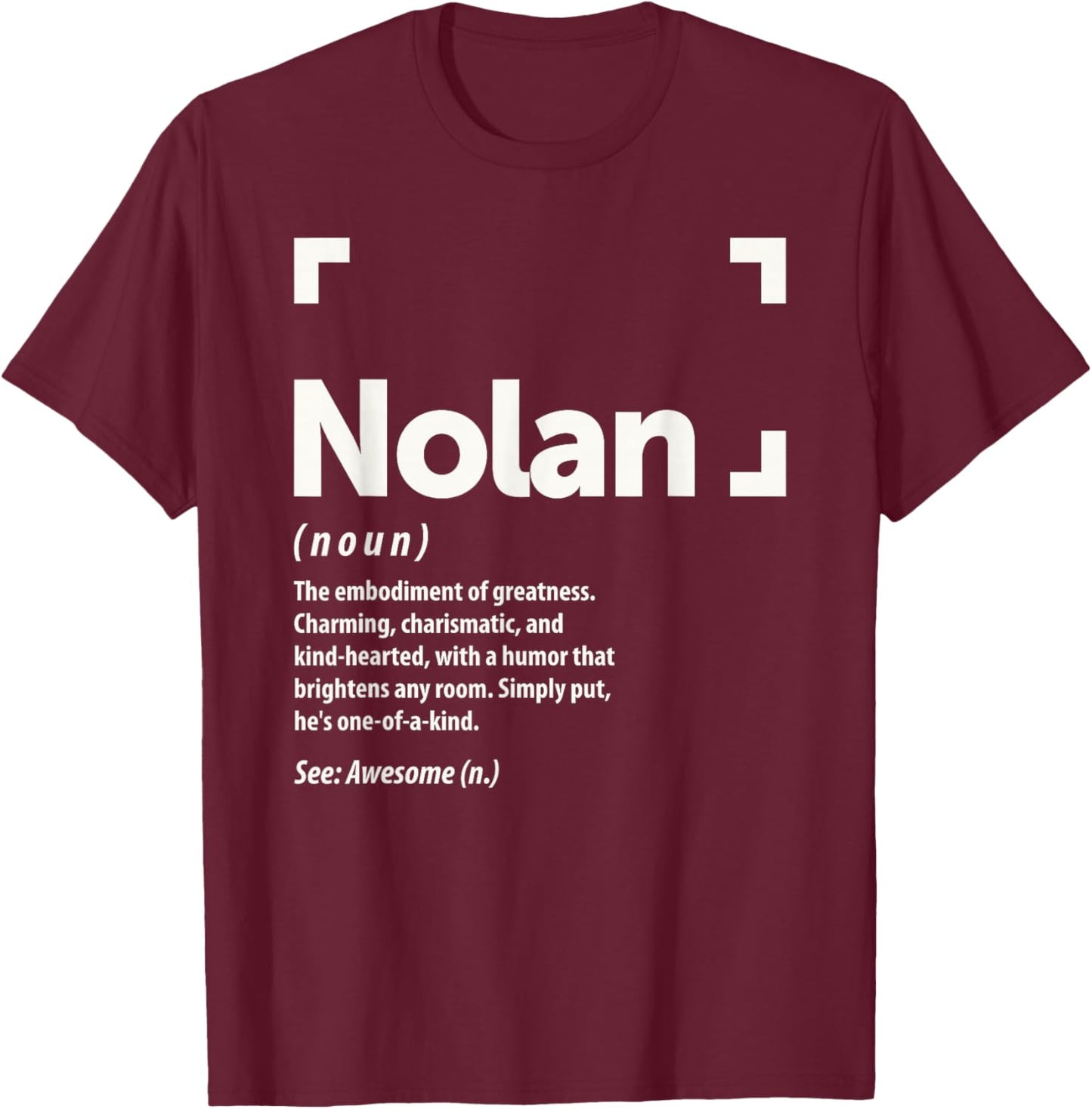 Nolan Personalized Name Apparel Cld Nolan Definition Personalized Name Nolan -Adults Kids Black Small Classic Fit Short Sleeve T-Shirt - T-Shirt | Maroon