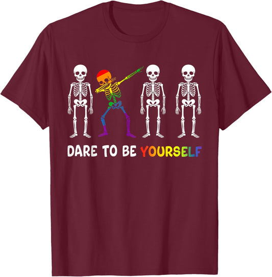 Dare to Be Yourself Shirt Skeleton LGBT Pride T-Shirt - T-Shirt | Maroon