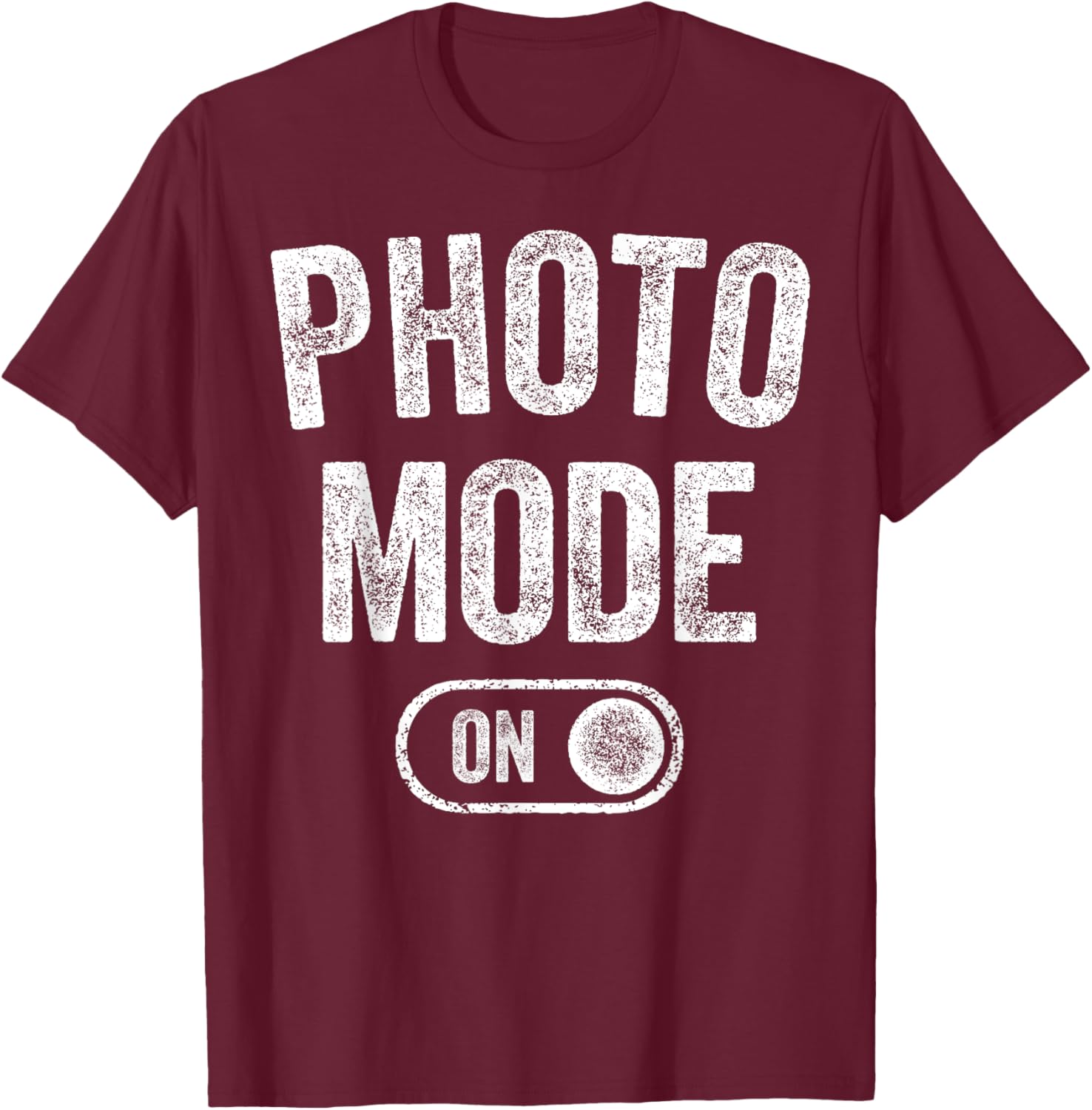 Photo Mode On Funny Photographer Gift Photography Artist T-Shirt - T-Shirt | Maroon