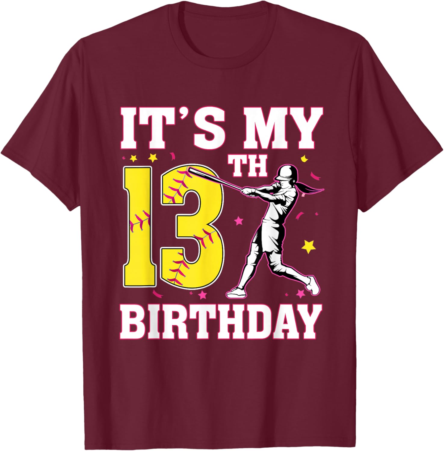 It's My 13th Birthday Softball Player Girl 13 Years Old T-Shirt - T-Shirt | Maroon