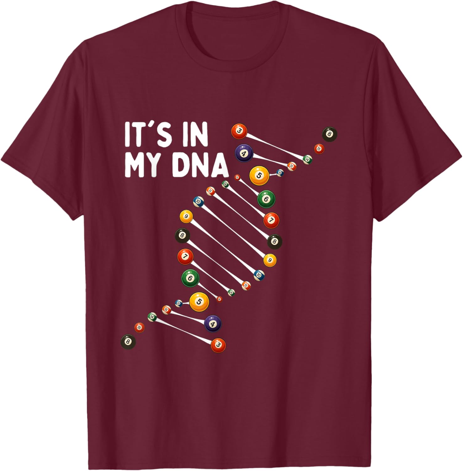 It's in My DNA - 8 Ball Billiard Game Pool Player T-Shirt - T-Shirt | Maroon