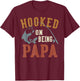 Hooked On Being Papa Father's Day Fishing Papa T-Shirt - T-Shirt | Maroon