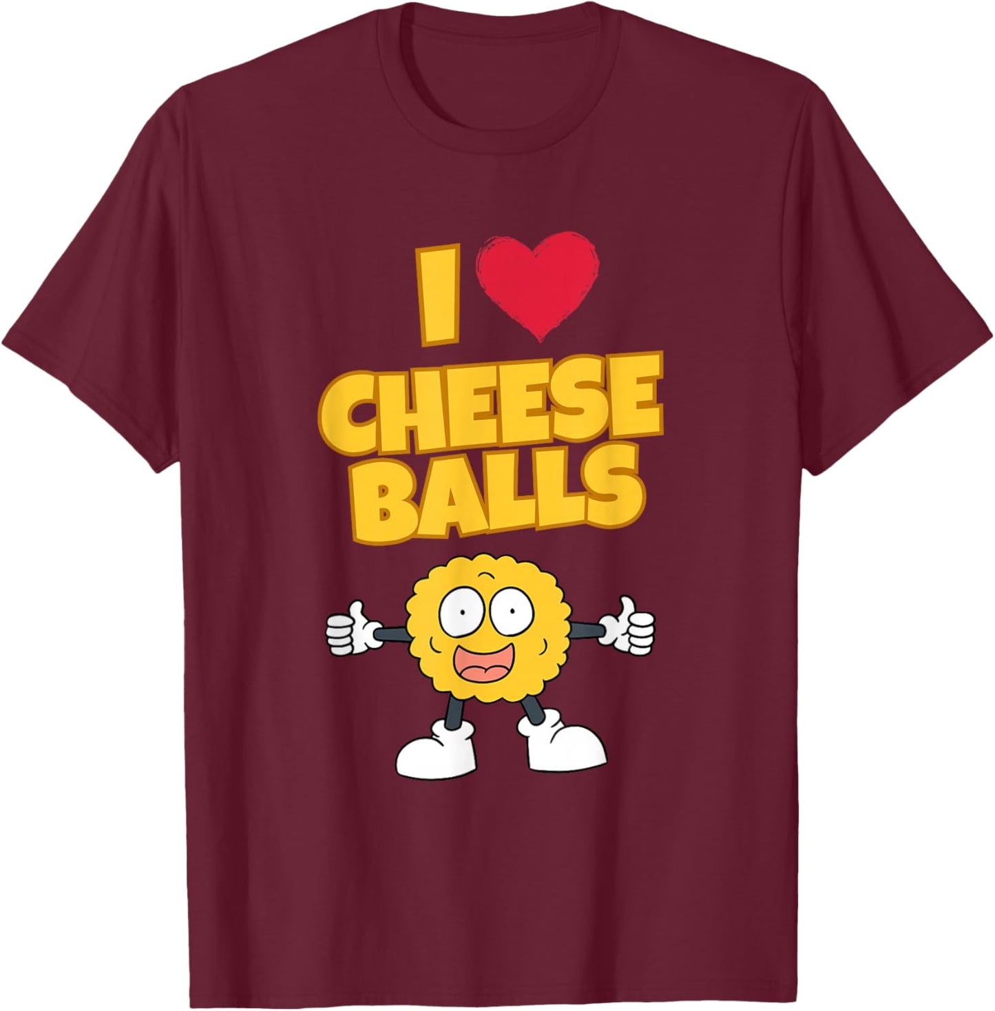 I Love Cheese Balls Cute Snack Enthusiast Art T-Shirt - T-Shirt | Maroon