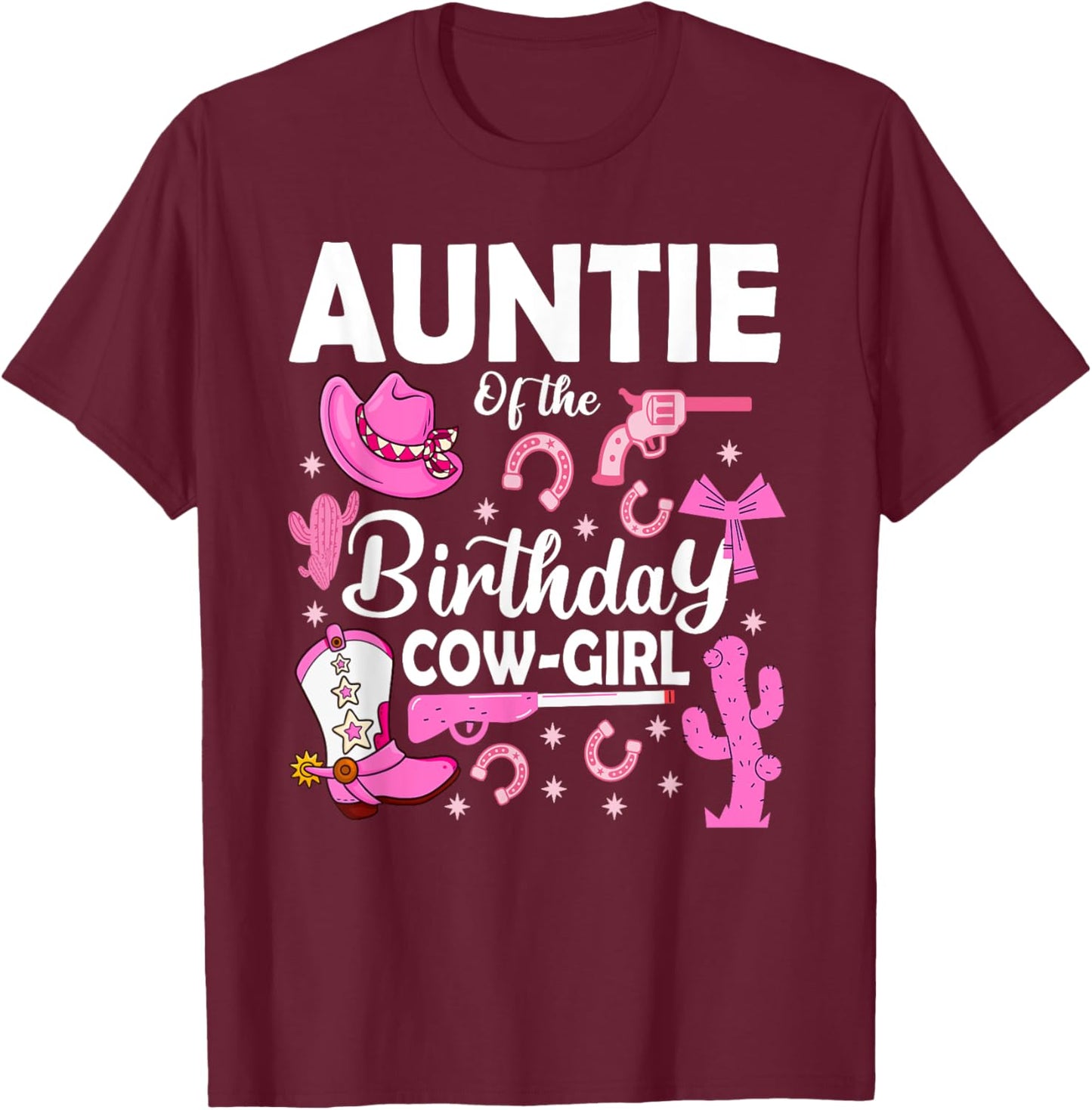 Auntie Of The Birthday Cowgirl Rodeo Bday Girl Party Aunt T-Shirt - T-Shirt | Maroon