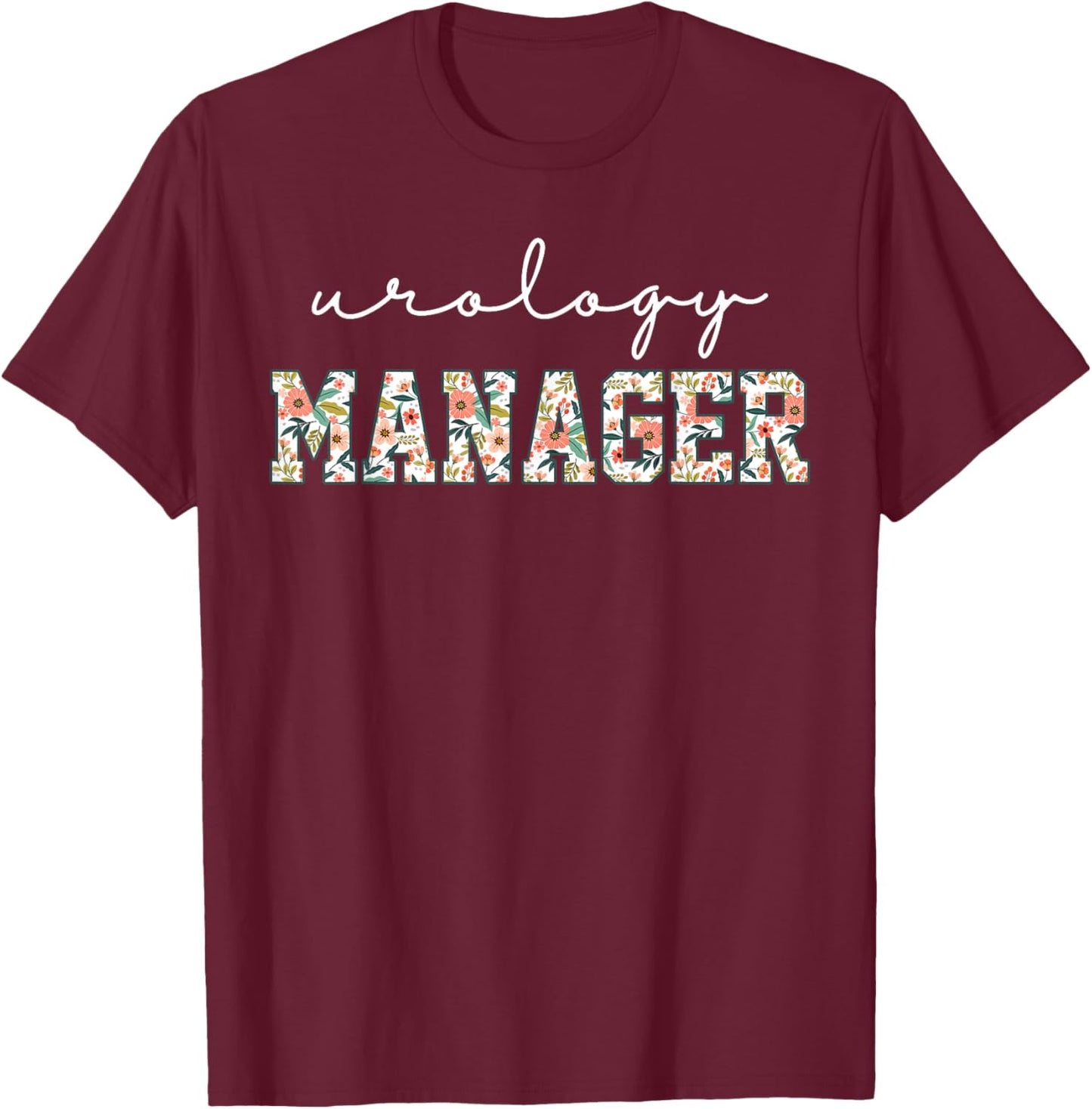 Retro Floral Urology Manager Urologists Nephrology Doctor T-Shirt - T-Shirt | Maroon
