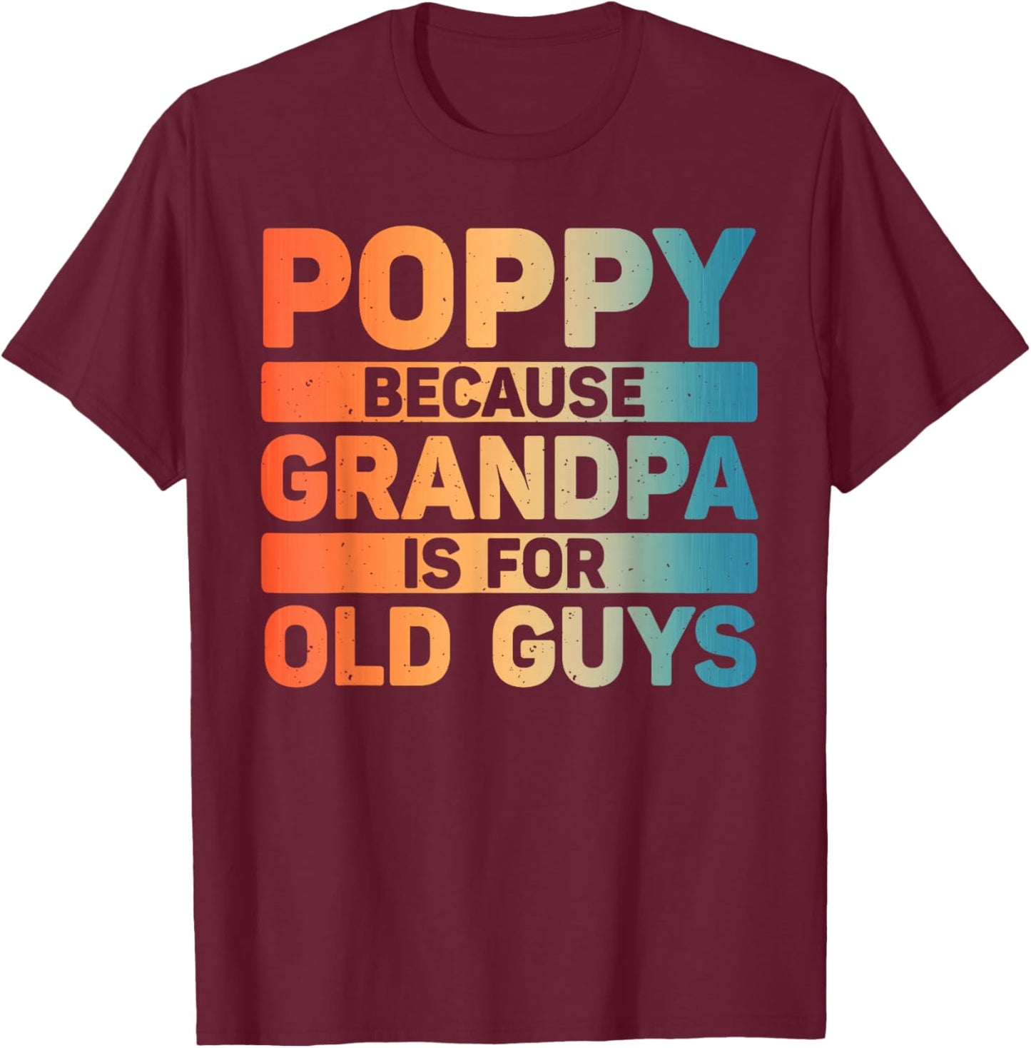 Poppy Design For Grandpa From Grandkids Father's Day Poppy T-Shirt - T-Shirt | Maroon