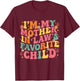 Retro Groovy Funny I'm My Mother in Law's Favorite Child T-Shirt - T-Shirt | Maroon