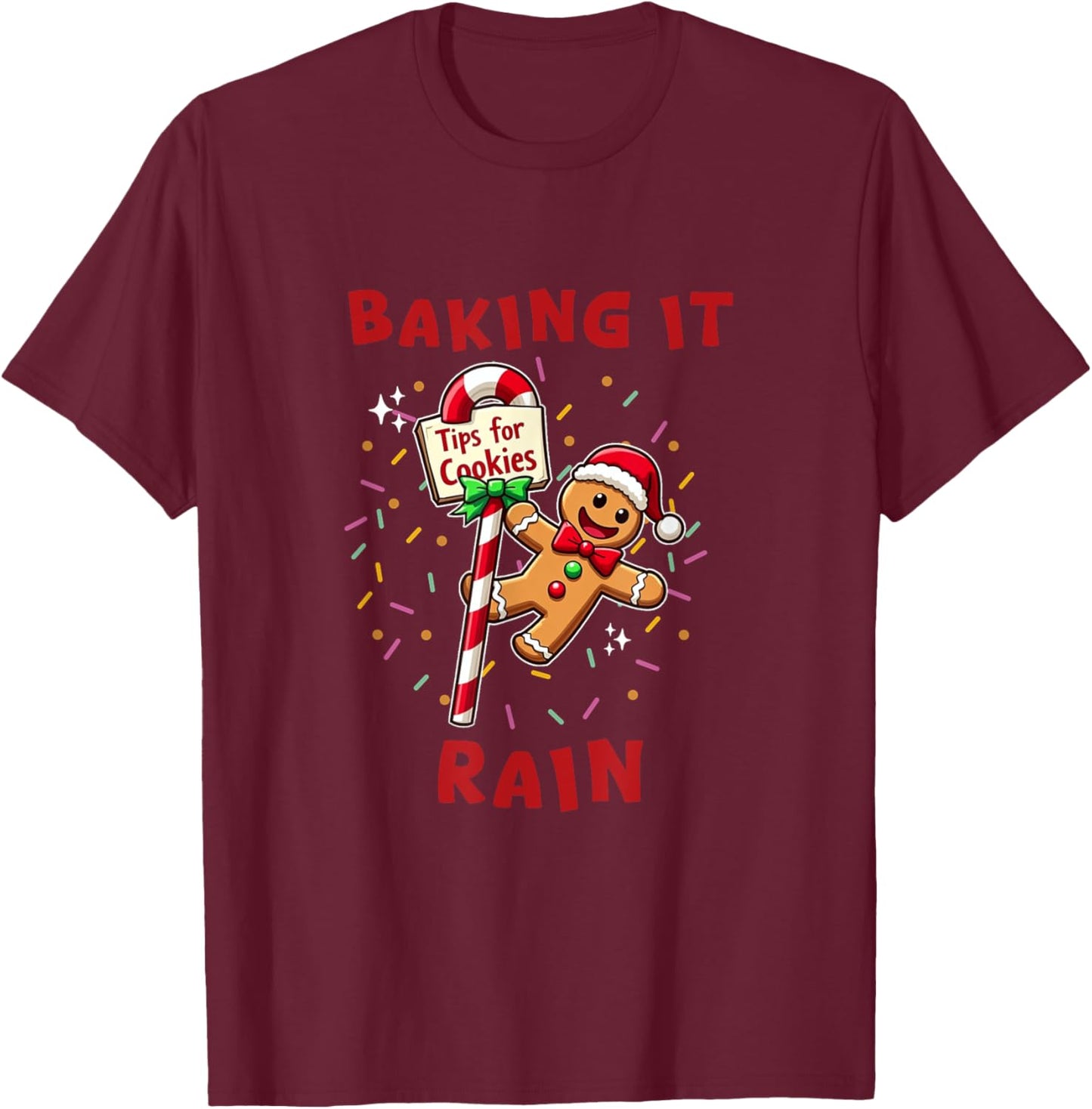 Baking It Rain Funny Holiday Gingerbread Stripper Pole T-Shirt - T-Shirt | Maroon