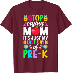 It's Just My Last Day of Pre-K Last Day of Preschool T-Shirt - T-Shirt | Maroon