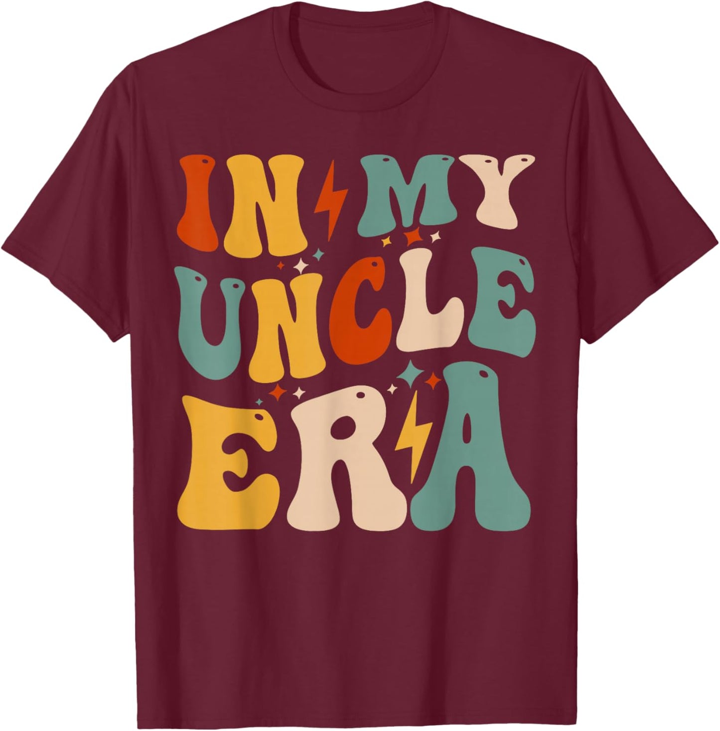 Retro Groovy In My Uncle Era Funny Father's Day T-Shirt - T-Shirt | Maroon