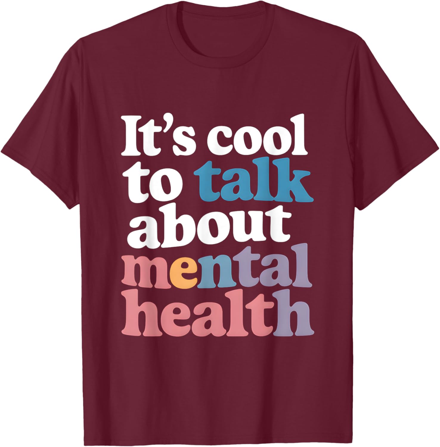 It's Cool To Talk About Mental Health Awareness Therapy T-Shirt - T-Shirt | Maroon