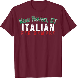 Italian-American Pride New Haven CT Heritage Italia Family T-Shirt - T-Shirt | Maroon