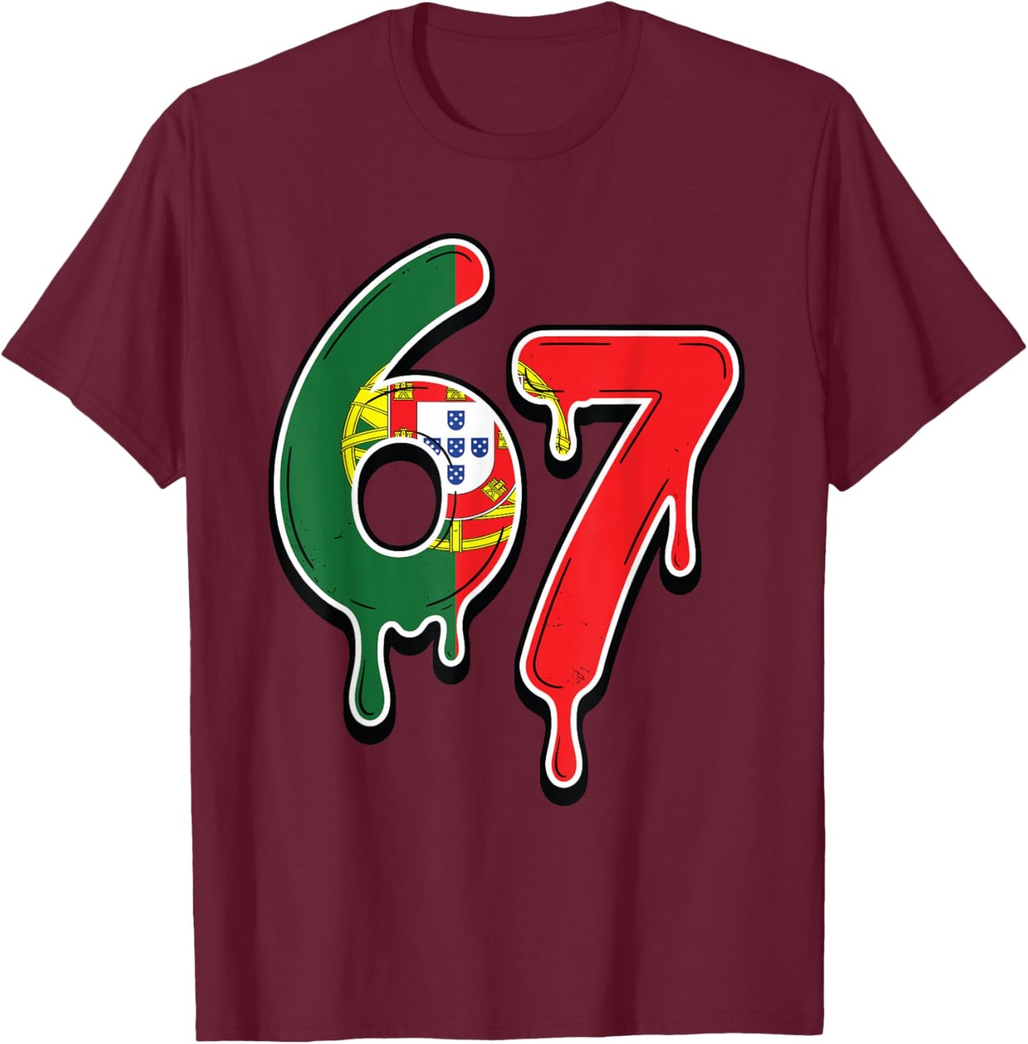 67 Portugal Six Seven Drapeau Portugais T-Shirt - T-Shirt | Maroon