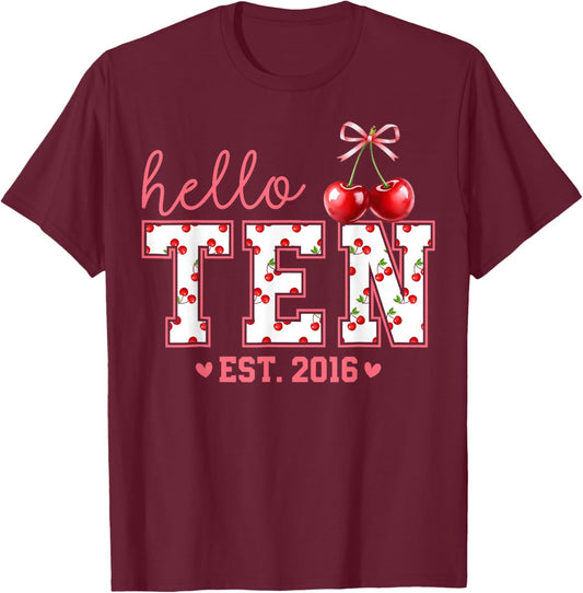 Hello Ten EST 2016 Coquette Bow Cherry 10th Birthday Girl T-Shirt - T-Shirt | Maroon