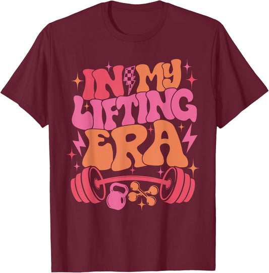 In My Lifting Era Workout Gym Lover Fitness Mom Mothers Day T-Shirt - T-Shirt | Maroon
