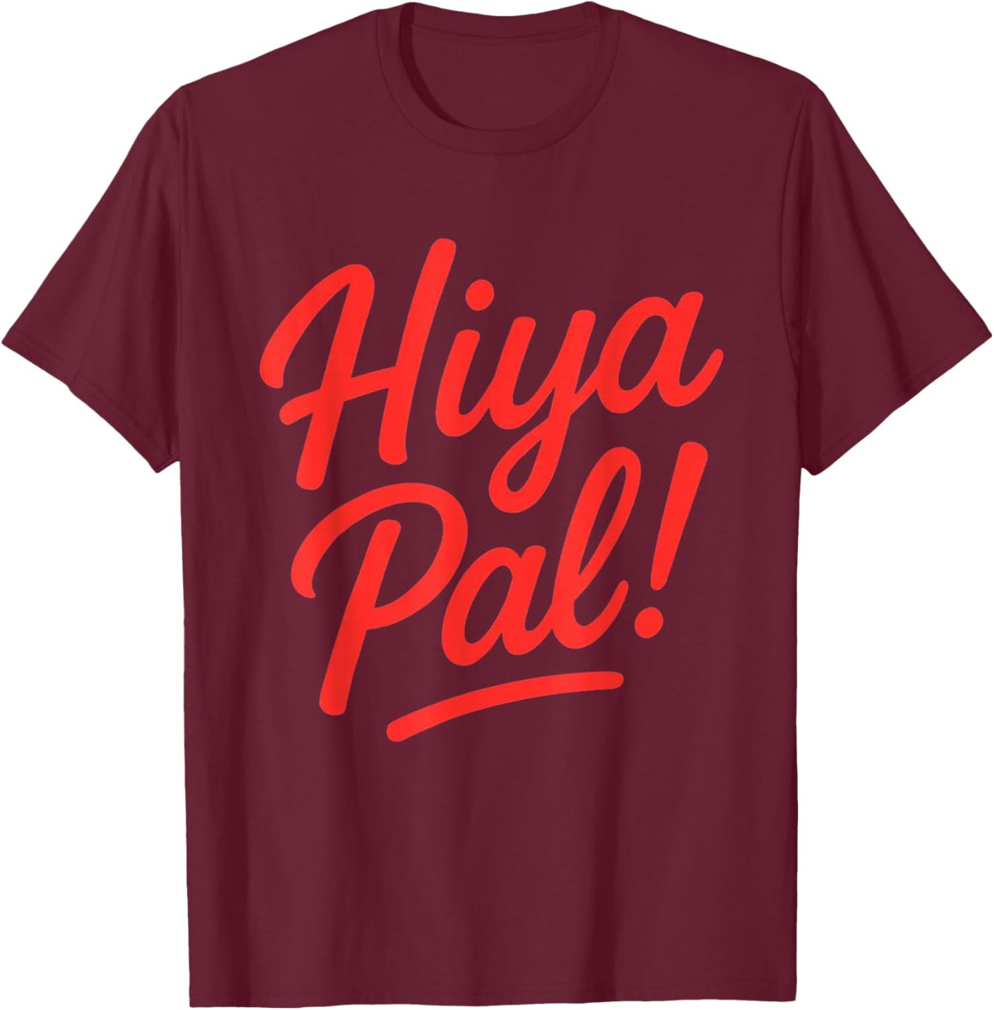 Hiya Pal See You Real Soon Quote Inspire Cartoon Mouses T-Shirt - T-Shirt | Maroon